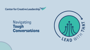 Lead With That Podcast: Navigating Tough Conversations